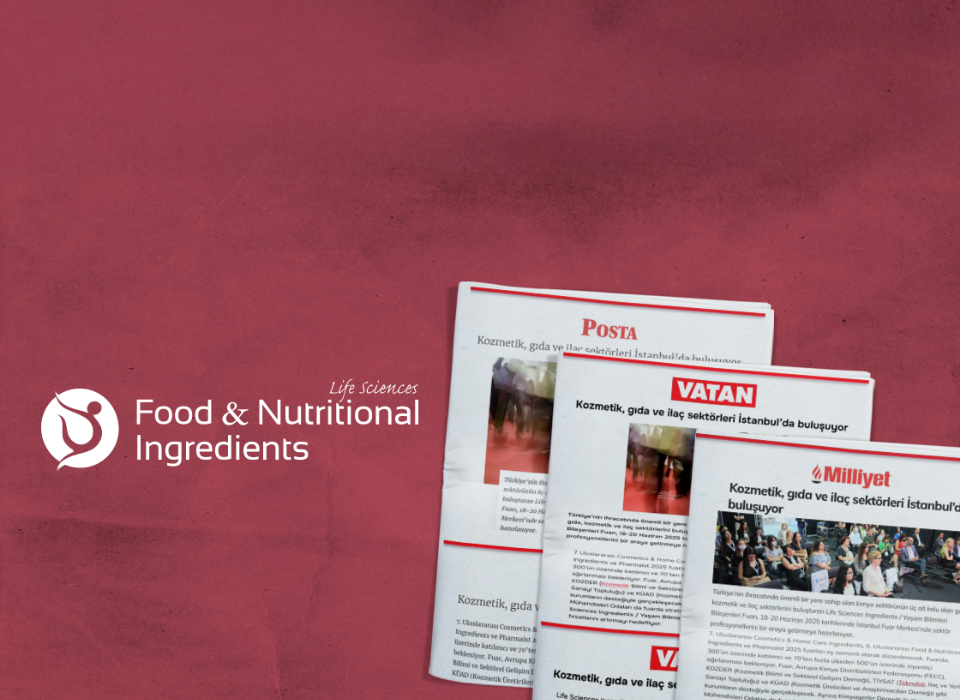 "Life Sciences Ingredients 2025" Basın Bülteni Ulusal Medya'da Geniş Yankı Uyandırdı