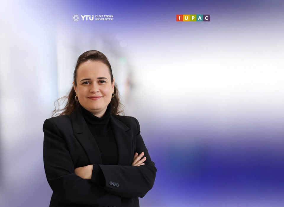 Gamze Dalgıç Bozyiğit, IUPAC Yeşil Kimya Komitesi’ne Türkiye Temsilcisi Seçildi