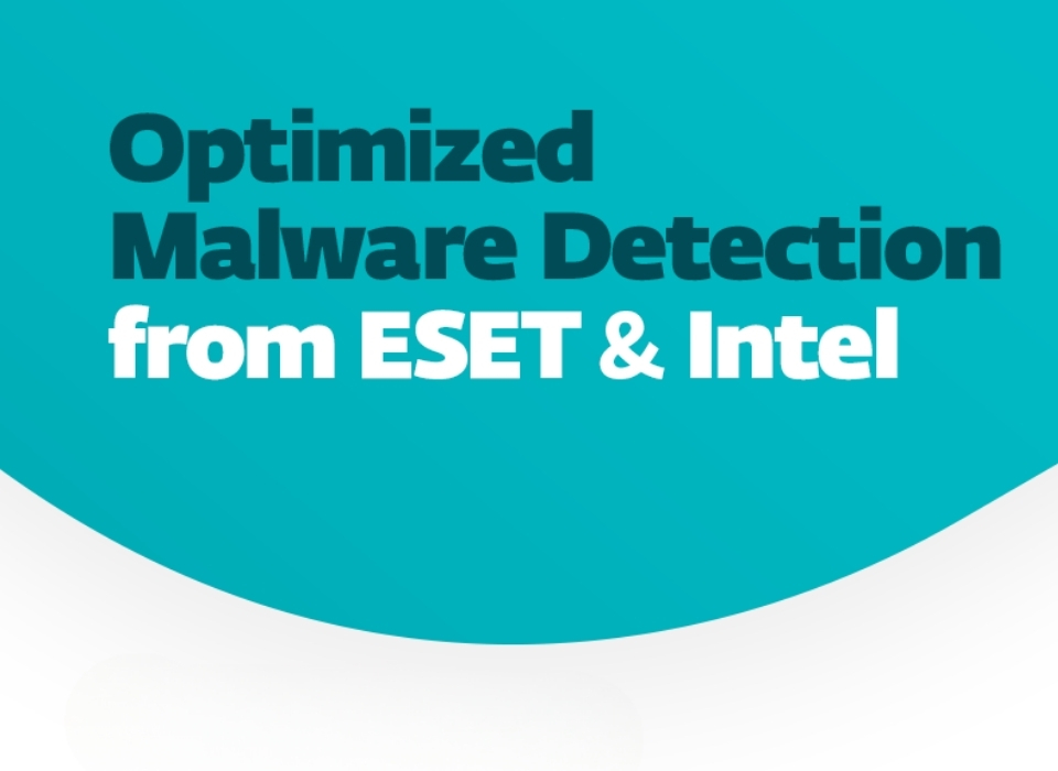 ESET ve İntel İş Birliği Genişliyor 