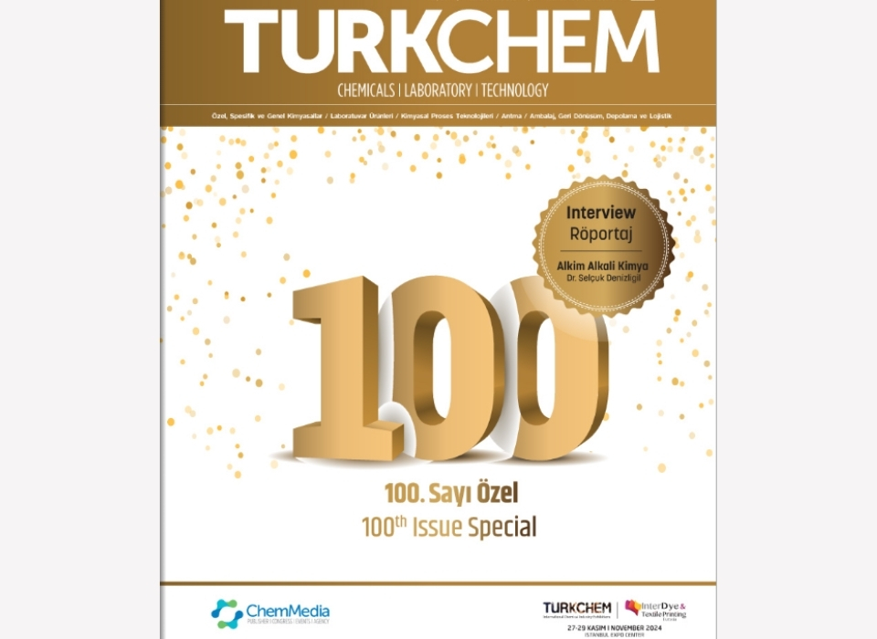 Turkchem magazine has stood by the chemical industry for 100 issues