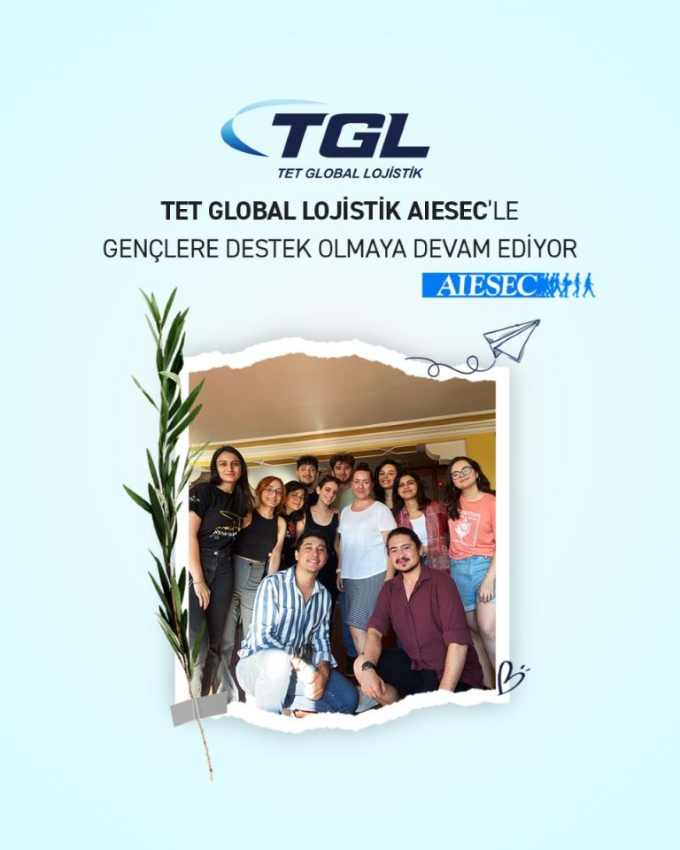 TET Global Lojistik ve AIESEC'ten Gençlere Büyük Destek